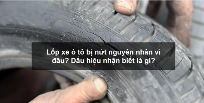 Lốp xe ô tô bị nứt là hiện tượng thường gặp cần phải được xử lý ngay