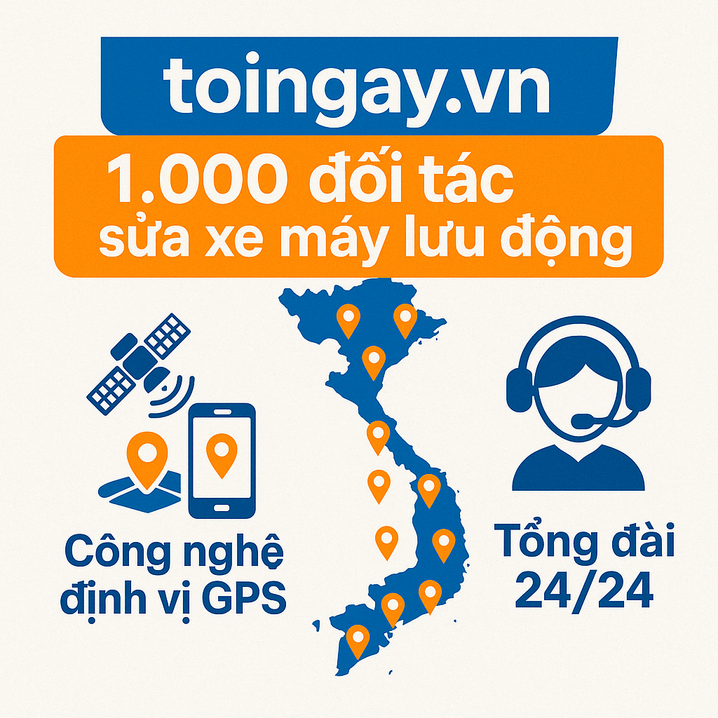 1000 đối tác sửa xe máy lưu động toàn quốc trên toingay.vn